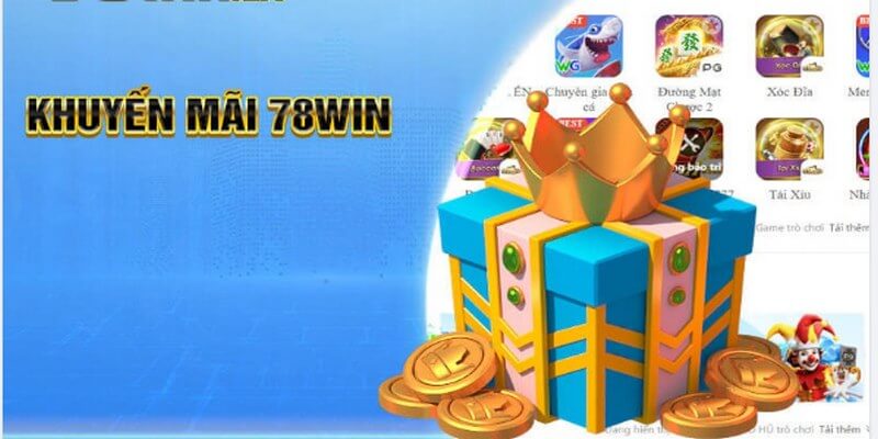 Những khuyến mãi hot khi nạp tiền 78Win